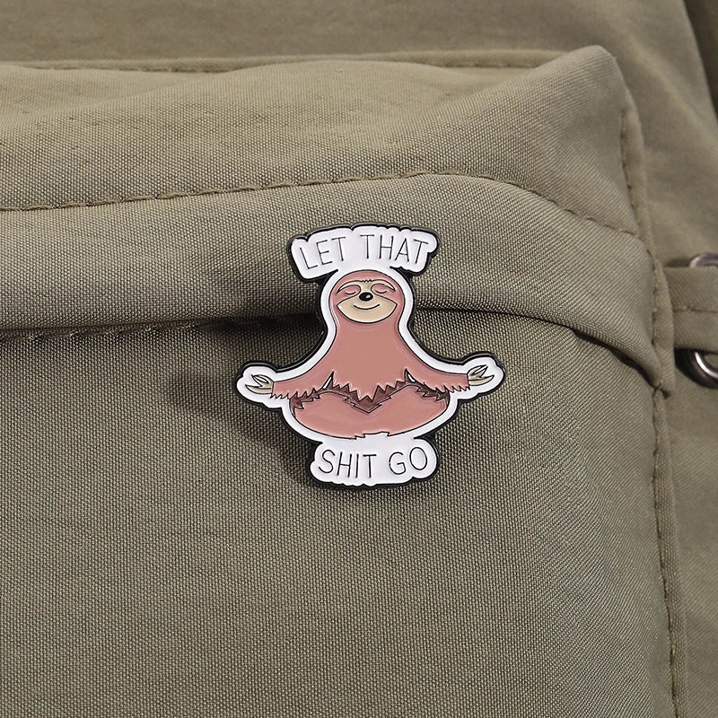 Let That Shit Go Pin