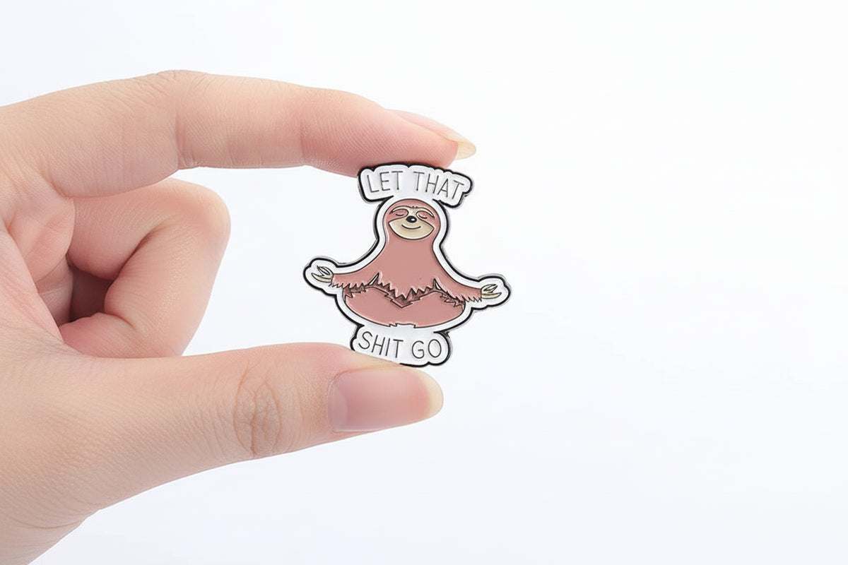 Let That Shit Go Pin