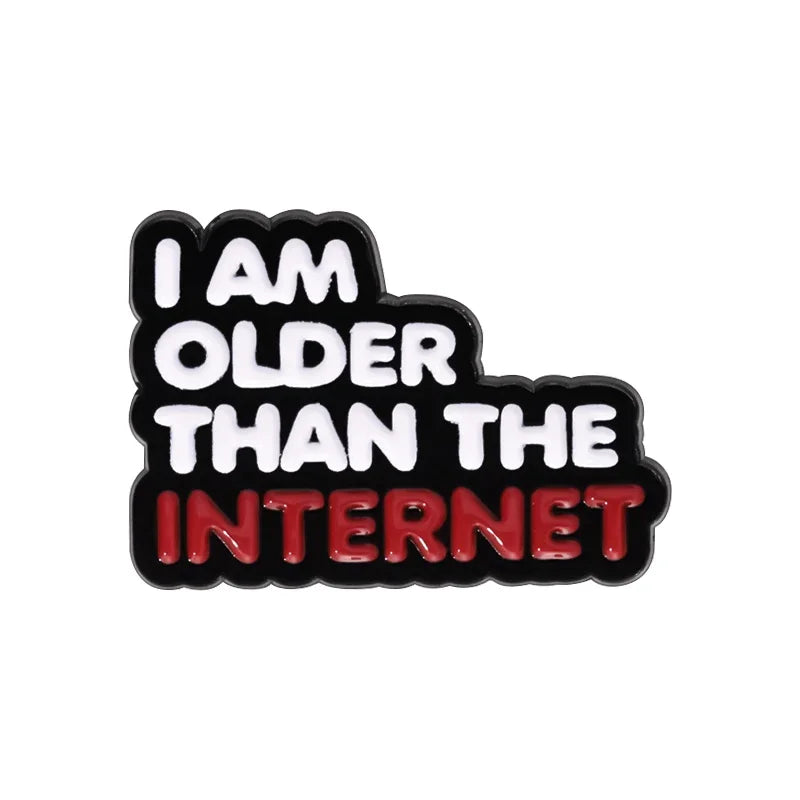 I Am Older Than The Internet Pin