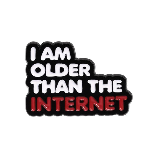 I Am Older Than The Internet Pin