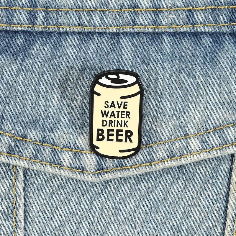 Save Water Drink Beer Pin
